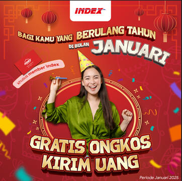 ULANG TAHUN BULAN JANUARI? KAMU DAPAT GRATIS ONGKOS KIRIM UANG! LANGSUNG KE TOKO INDEX YUK
